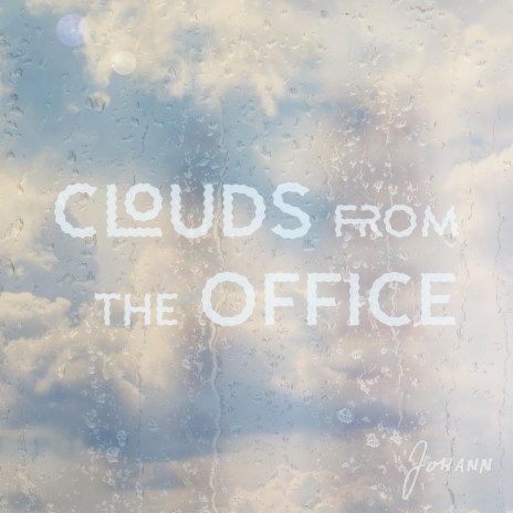 clouds from the office | Boomplay Music