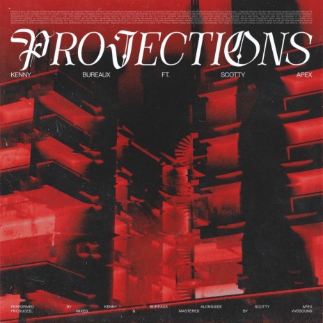 Projections ft. Scotty Apex | Boomplay Music