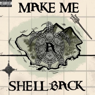 Make Me A Shellback