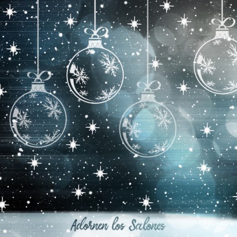 Adornen los Salones ft. Música de Navidad & Navidad