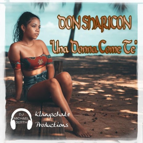 Una Donna Come Te ft. Don Sharicon | Boomplay Music