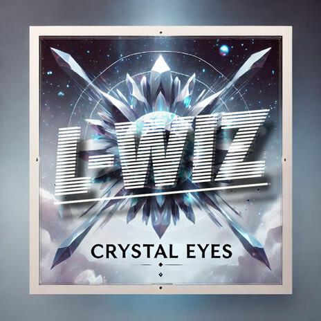 Crystal Eyes | Boomplay Music