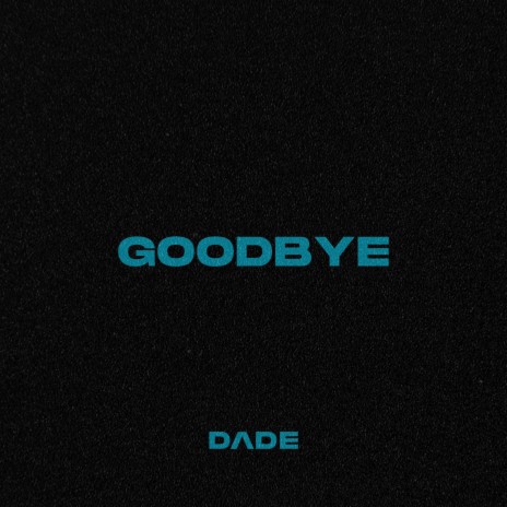 Goodbye | Boomplay Music