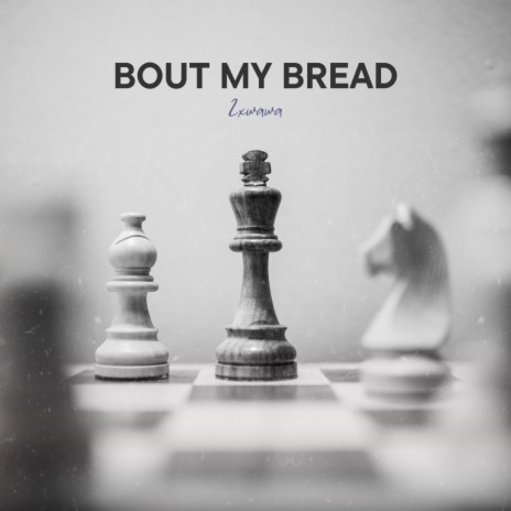 Bout my bread | Boomplay Music