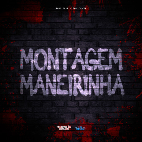 Montagem Maneirinha ft. Dj Yk3 | Boomplay Music