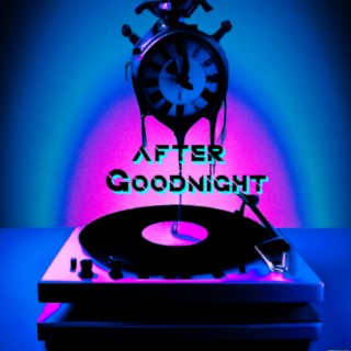 After Goodnight lyrics | Boomplay Music