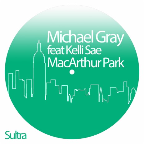 MacArthur Park (Michael Gray Classic Edit) ft. Kelli Sae | Boomplay Music