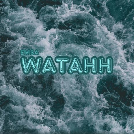 Watahh | Boomplay Music