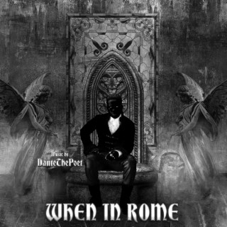 WHEN IN ROME lyrics | Boomplay Music