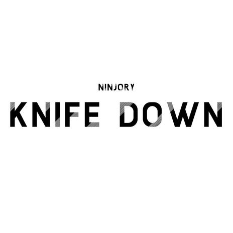 Knife Down | Boomplay Music