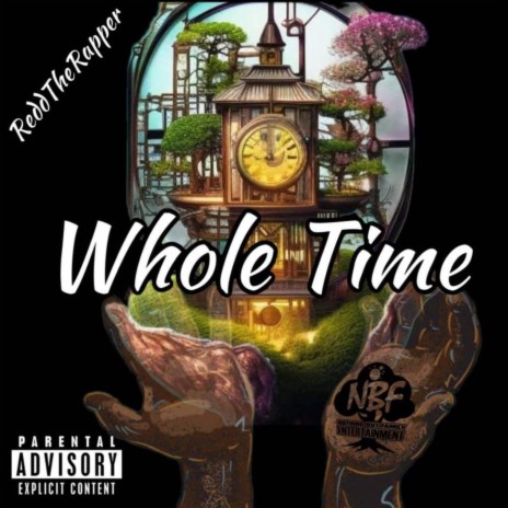 Whole Time | Boomplay Music