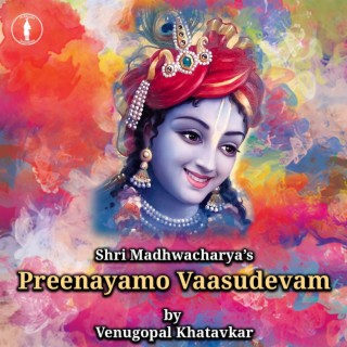 Preenayamo Vasudevam