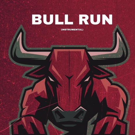 Bull Run (Instrumental) | Boomplay Music