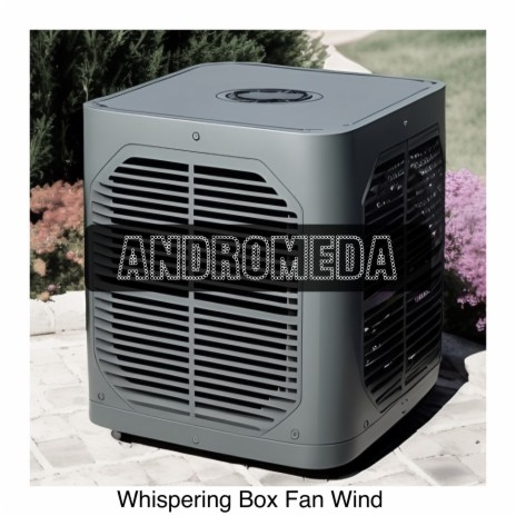 Whispering Box Fan Wind | Boomplay Music