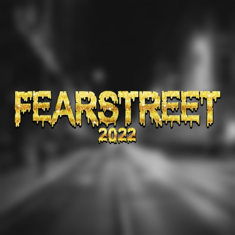 Fear Street 2022 | Boomplay Music