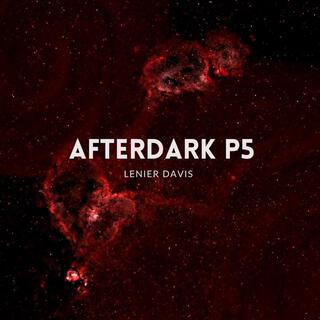 AFTERDARK P5 (Sped up)