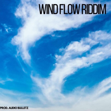 WIND FLOW RIDDIM | Boomplay Music