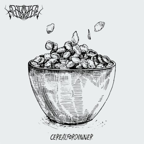 CEREALFORDINNER | Boomplay Music