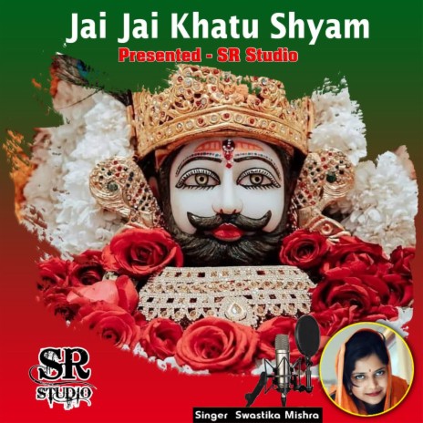 Jai Jai Khatu Shyam ft. Seetaram Saini | Boomplay Music