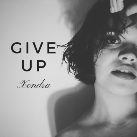 Give Up | Boomplay Music