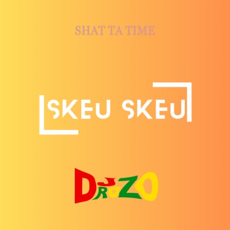 Skeu skeu shatta time | Boomplay Music