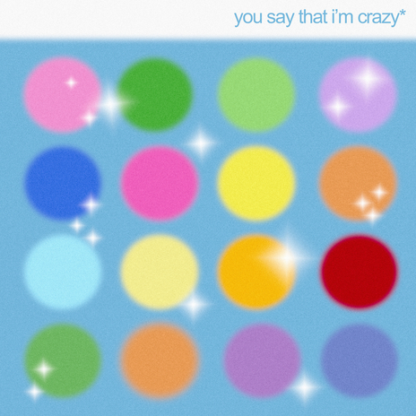 you say that i'm crazy | Boomplay Music