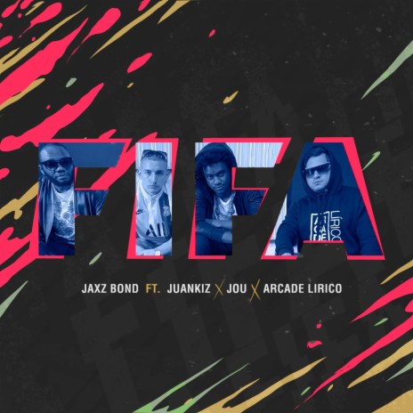 Fifa ft. Jou, Juankiz & Arcade lirico | Boomplay Music