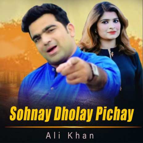 Sohnay Dholay Pichay | Boomplay Music