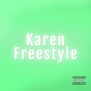 The Karen Freestyle