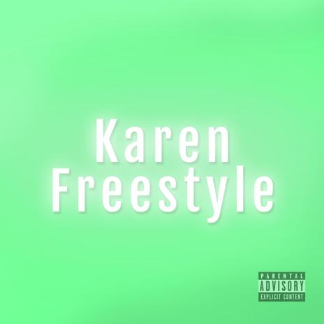 The Karen Freestyle ft. The Don Avelar | Boomplay Music