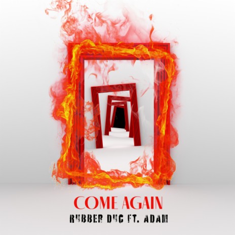 Come Again ft. Adam | Boomplay Music