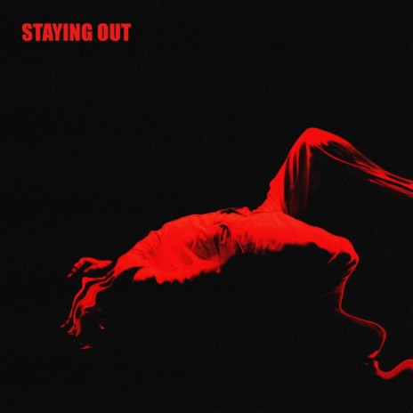 Staying Out | Boomplay Music