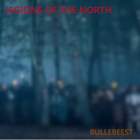 Legions Of The North | Boomplay Music