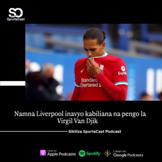 Namna Liverpool inavyokabiliana na pengo la Virgil Van Djik