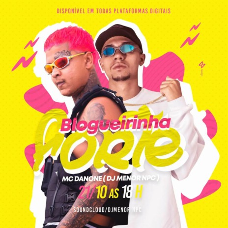 Blogueira Forte ft. Mc Danone | Boomplay Music