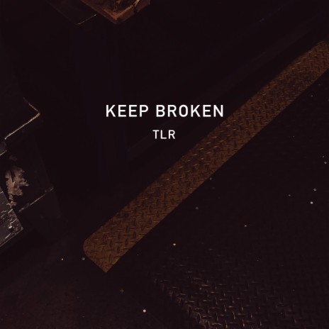 KEEP BROKEN