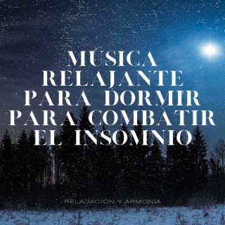 Música Relajante para Dormir para Combatir el Insomnio