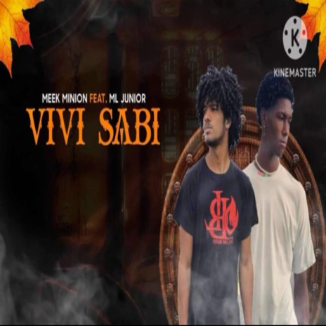 Meek Minion ViVi Sabi ft. ML Junior
