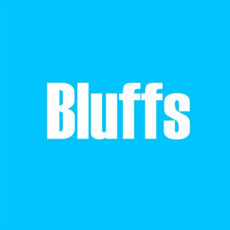 Bluffs | Boomplay Music