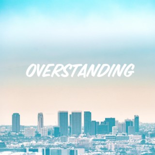 Overstanding