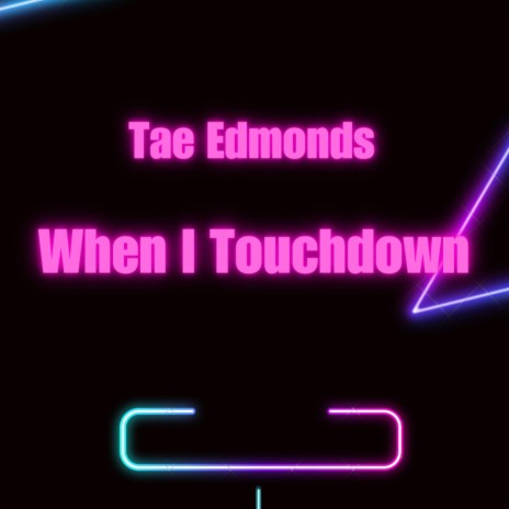 When I Touchdown | Boomplay Music