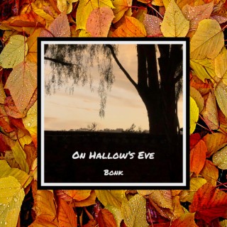 On Hallow's Eve