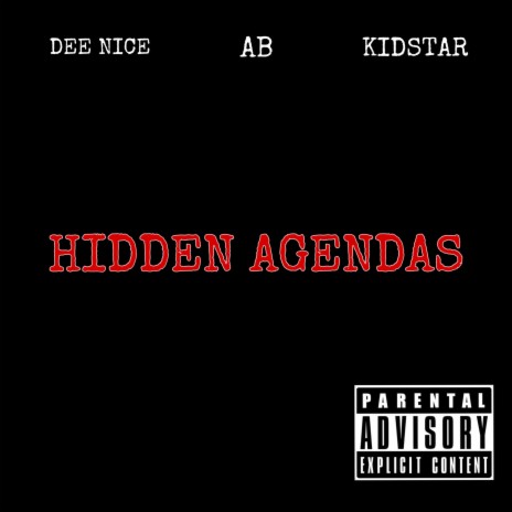 Hidden Agendas ft. Dee Nice & Kidstar | Boomplay Music