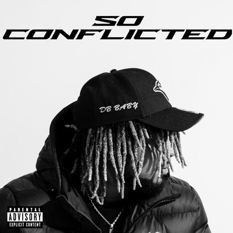 So Conflicted | Boomplay Music