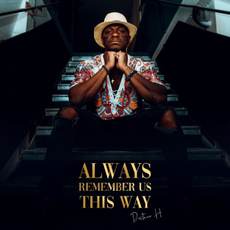 Always Remember Us This Way | Boomplay Music