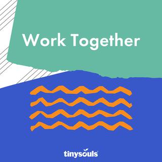 Work Together