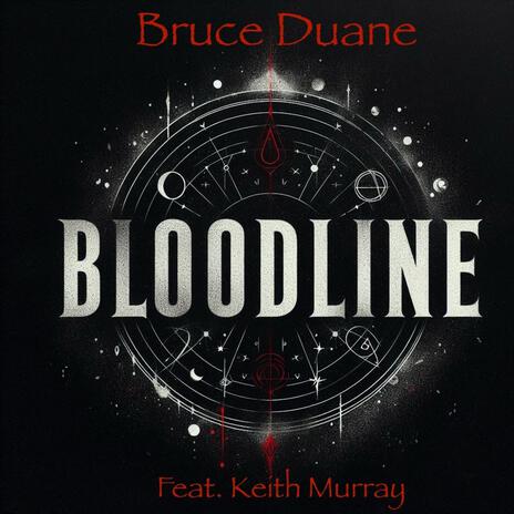 Bloodline ft. Keith Murray | Boomplay Music