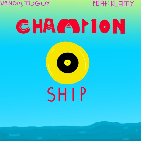 Champion Ship ft. TUGAY & Klamy