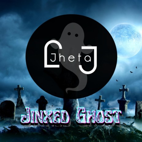 Jinxed Ghost | Boomplay Music