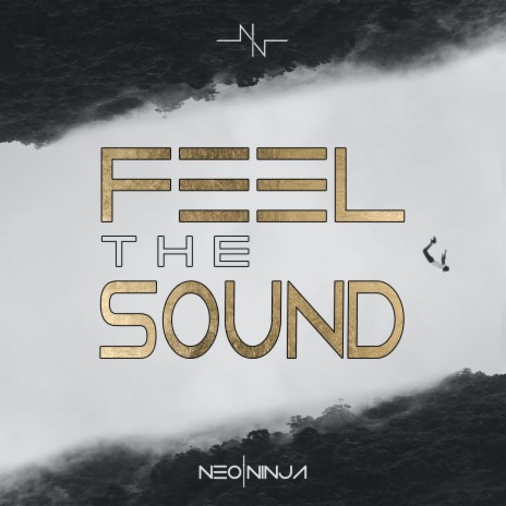 Feel the Sound | Boomplay Music
